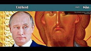 Shitao TV - No.04（27/02/22）英媒-UnHerd：普京竭力重建“俄罗斯东正教”辉煌 夺回弗拉基米尔大帝的圣地-基辅 基督徒捍卫者 “第三罗马”继承者